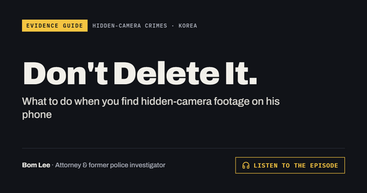 Caught on Camera: Emergency Response and Evidence Preservation Guide for Victims of Illegal Filming